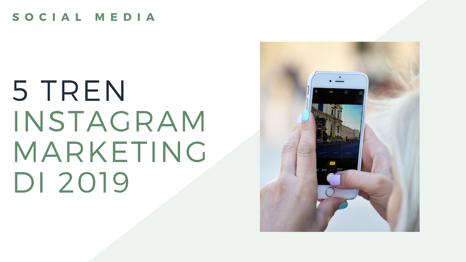 5 Tren Instagram Marketing di 2019